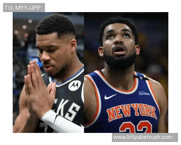 尼克斯欲引进字母哥提出唐斯交易方案遭雄鹿拒绝